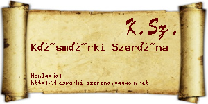 Késmárki Szeréna névjegykártya